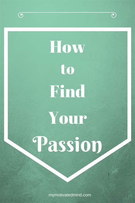 How To Find Your Passion Finding Yourself Find My Passion How Are You Feeling