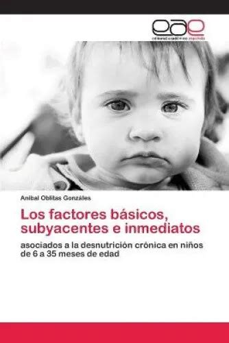 Los Factores BÁsicos Subyacentes E Inmediatos Spanish Eur 13809 Picclick Fr