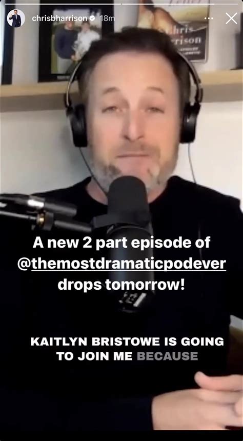 Kaitlyn Is Going On Chris Harrisons Podcast Tomorrow Theyll Address