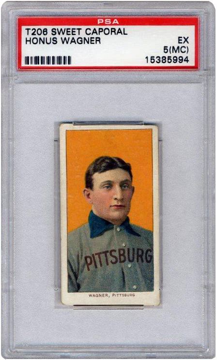 They're extremely scarce (only 200 were made, and only 50 are in circulation today); T206 Honus Wagner - Wikipedia
