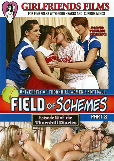 Field Of Schemes 2 Girlfriends Films Unlimited