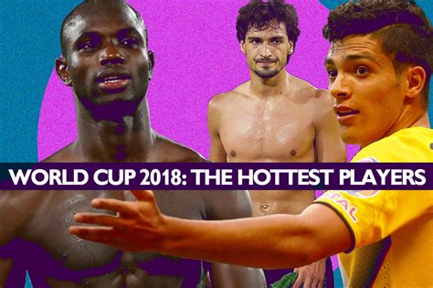world cup 2018 the definitive guide to the hottest soccer players on each team decider
