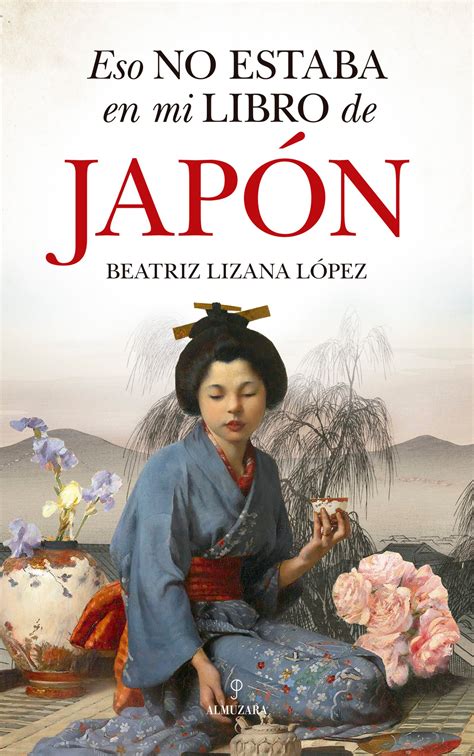Reseña Eso No Estaba En Mi Libro De Japón De Beatriz Lizana 2021