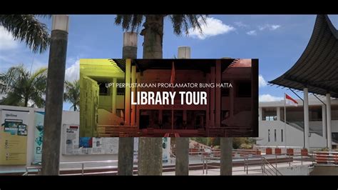 Virtual Library Tour Upt Perpustakaan Proklamator Bung Hatta Youtube