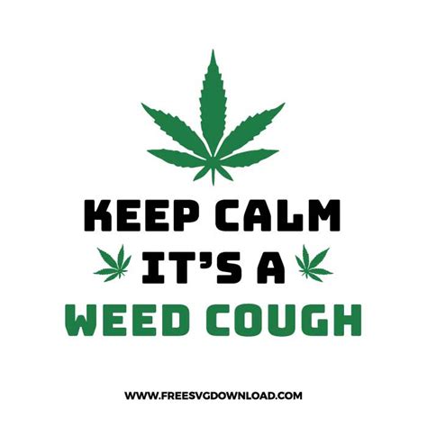 Keep calm it's weed cough SVG & PNG weed cut files - Free SVG Download