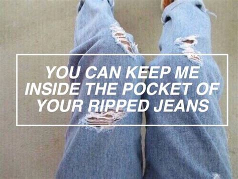 Inside The Pocket Of Your Ripped Jeans On We Heart It