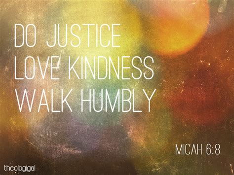 Bible Verse Micah 6 Do Justice Love Kindness And Walk Humbly With Your God