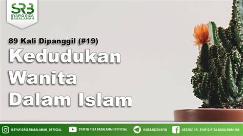 Kedudukan sunnah dalam legislasi hukum islam. Kedudukan Wanita Dalam Islam - Ustadz Dr Syafiq Riza ...