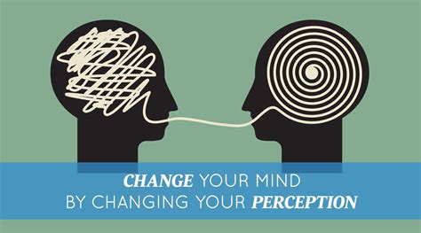 Change Your Mind By Changing Your Perception Proctor Gallagher