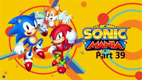 Phantom Ruby Sonic Mania Part 39 Youtube