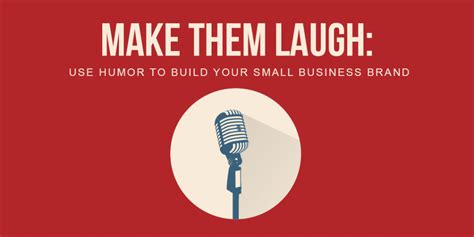 Make Em Laugh 6 Ways To Use Humor To Build Your Brand