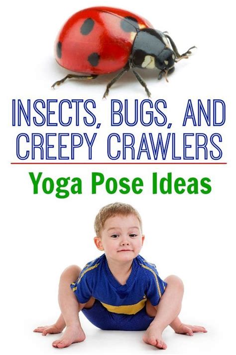 Insects Bugs And Creepy Crawlers Themed Yoga Yoga For Kids