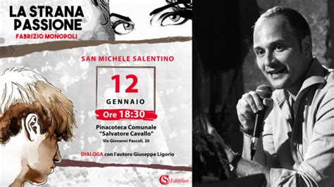San Michele Salentino Sabato Gennaio Presentazione Del Romanzo La Strana Passione New
