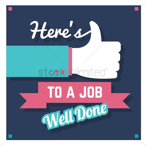 Heres To A Job Well Done Vector Image 1797395 Stockunlimited