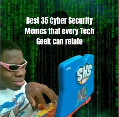 Best 35 Cyber Security Memes That Every Tech Geek Can Relate