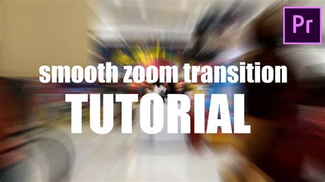 Smooth Zoom Transition Tutorial Premiere Pro Cc Youtube