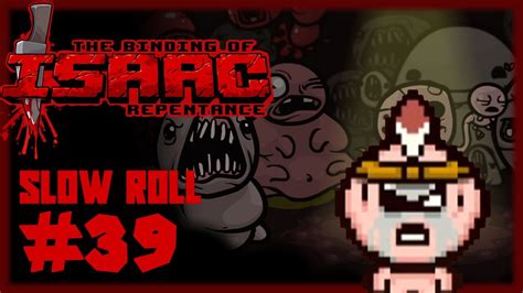 39 The Binding Of Isaac Repentance CHALLENGE 15 SLOW ROLL YouTube