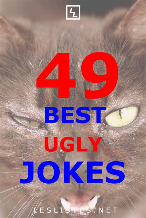 Being ugly is no fun. However, it doesn’t mean that you can’t laugh at