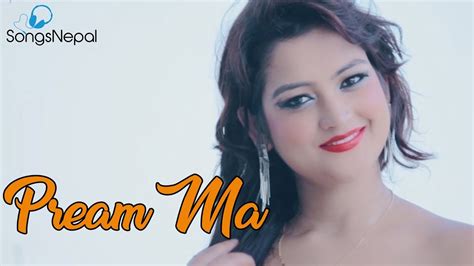 Prem Ma Suman Pariyar New Nepali Pop Song 20172074 Youtube
