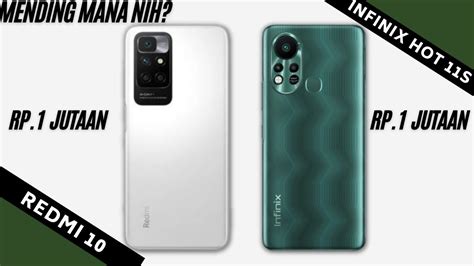 RAJA HP SEJUTAAN REDMI 10 Vs INFINIX HOT 11S MENDING MANA NIH YouTube