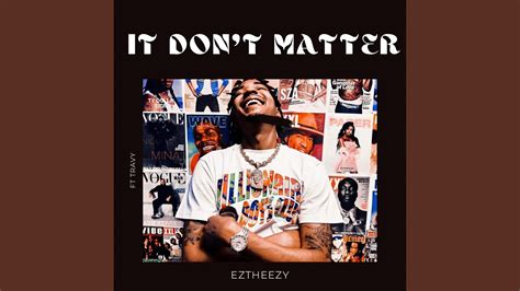 it don t matter feat travy remastered youtube