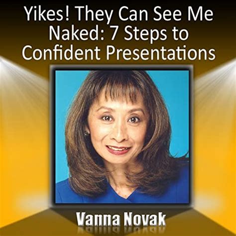 Yikes They Can See Me Naked 7 Steps To Confident Presentations Von