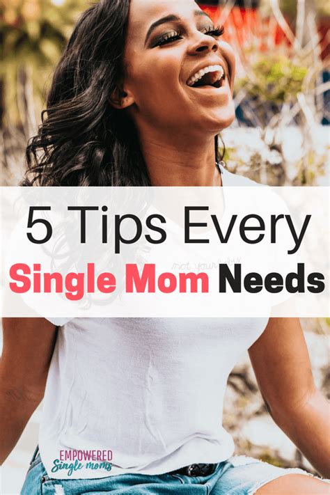 5 Tips You Need For Being A Single Mom Empowered Single Moms