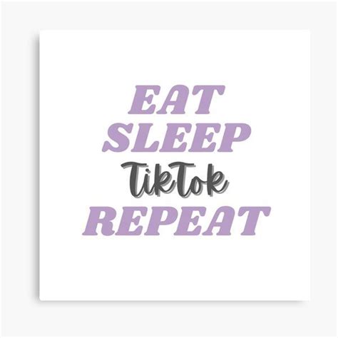 Eat Sleep Tiktok Repeat Canvas Print By Alwayselle Canvas Prints