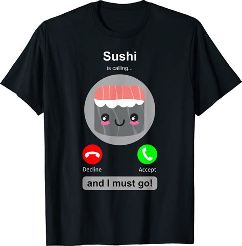 Amazon.com: Sushi Shirt Funny Calling Sushi Lover Sushi Eating T-Shirt
