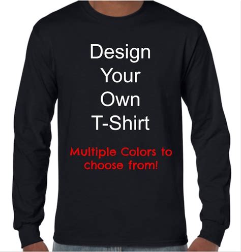 Design Your Own Long Sleeve T Shirtcustom Long Sleeve T Shirt