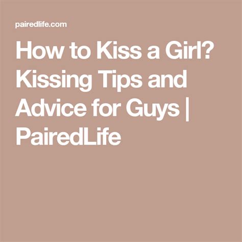 How To Kiss A Girl Kissing Tips And Advice For Guys How To Kiss A