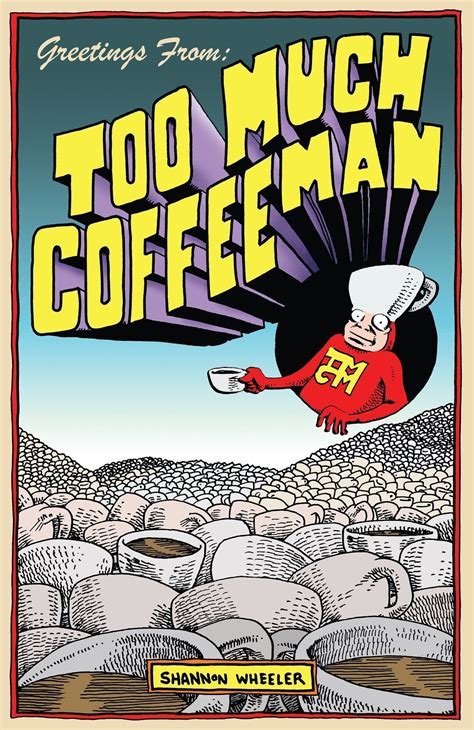 Greetings From Too Much Coffee Man Etsy