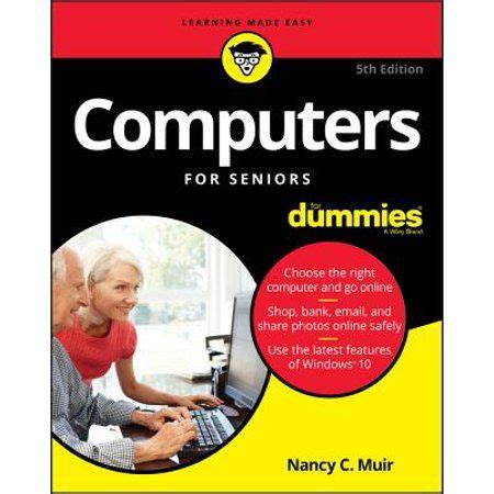 There are lots of options available, should you want to buy a new laptop. Computers for Seniors for Dummies (Edition 5) (Paperback ...