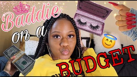 How To Be A Baddie On A Budget Youtube
