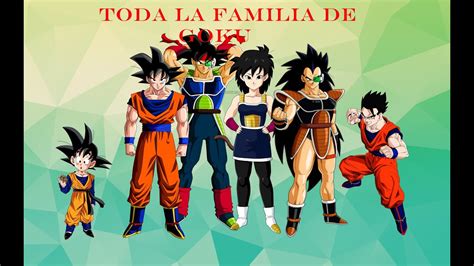 Toda La Familia De Goku Youtube