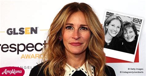 Julia Roberts Misses Mom Betty In Emotional Tribute 5 Years After Her Death