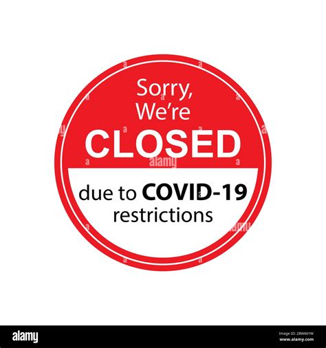 Sorry We Are Closed Closed Sign Due To Covid 19 Restrictions