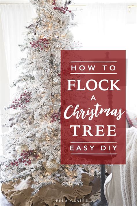 How To Flock A Christmas Tree The Real Way Ella Claire And Co