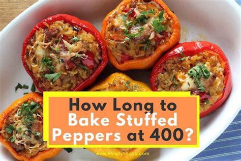 How Long To Bake Stuffed Peppers At 400℉ Full Guide