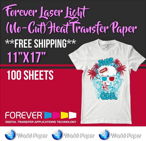 Forever Laser Light No Cut Heat Transfer Paper 11x17 100 She