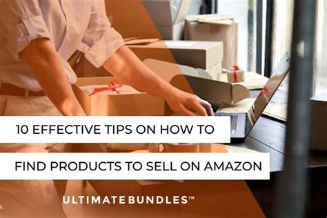 10 Effective Tips On How To Find Products To Sell On Amazon Ultimate