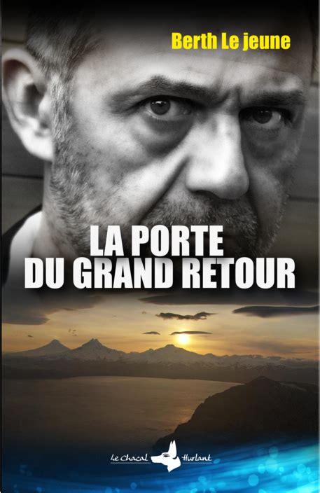 La Porte Du Grand Retour Berth Leunuque
