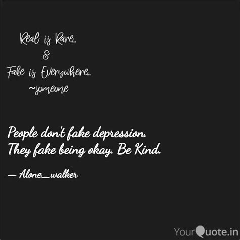 People Don T Fake Depress Quotes And Writings By Fake Smiler Yourquote