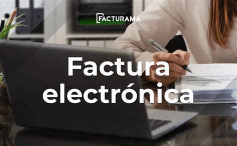 ¿cómo Funciona Una Factura Electrónica En México