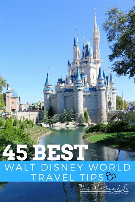 Dont Miss Our 45 Best Walt Disney World Travel Tips This List Is A