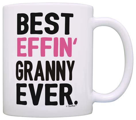 Thiswear Granny Ts Grandma Best Effin Granny Ever Grandma Coffee Mug