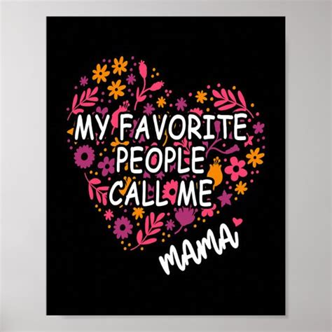 My Favorite People Call Me Mama Floral Mom Poster