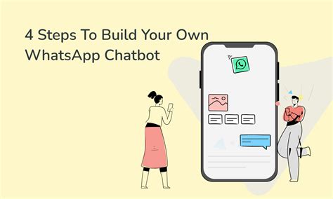 4 Steps To Build Your Own Whatsapp Chatbot