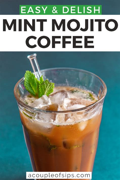 Mint Mojito Coffee A Refreshing Coffee Mojito Recipe A Couple Of Sips