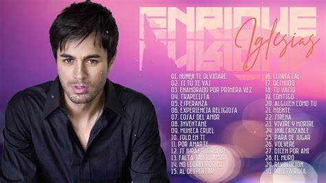 Grandes éxitos De Enrique Iglesias Top 30 Canciones De Enrique